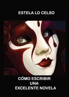 CÓMO ESCRIBIR UNA EXCELENTE NOVELA